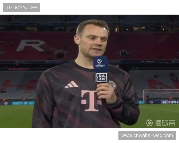 拜仁名宿:诺伊尔状态依旧顶级,续约前景明朗 拜仁名宿:诺伊尔状态依旧顶级,续约前景明朗